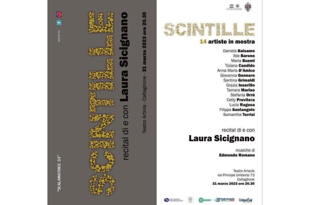 Caltagirone. “Scintille, 14 artiste in mostra”. Venerdì 31 marzo, alle 18.30, Corte Capitaniale, s'inaugura la collettiva e alle 20.30, al teatro Artanis, c’è il recital di e con Laura Sicignano